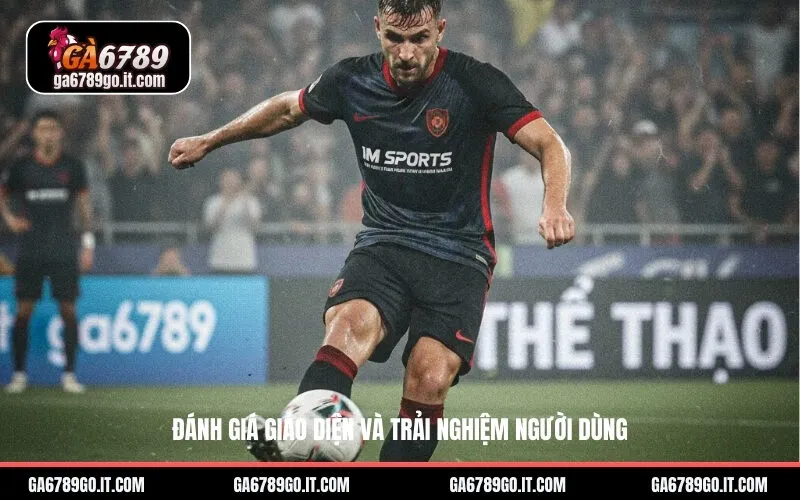 Đánh giá giao diện và trải nghiệm người dùng