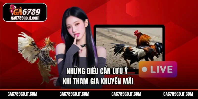 Những điều cần lưu ý khi tham gia khuyến mãi